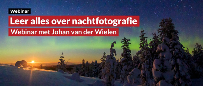 Volg de webinar Nachtfotografie met Johan van der Wielen